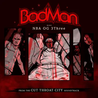 Badman by NBA OG 3Three