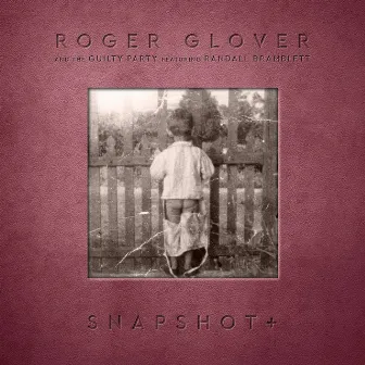 Snapshot+ by Roger Glover