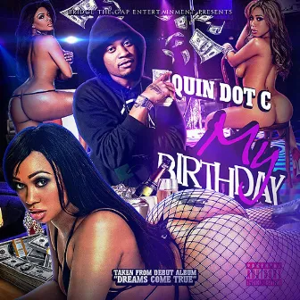 My Birthday - Single by Quin Dot C