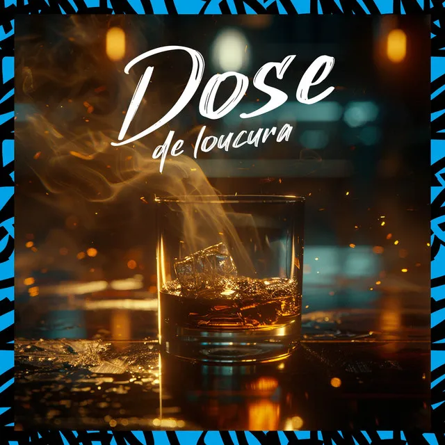 Dose de Loucura