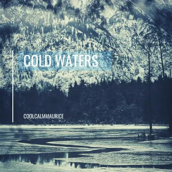 Cold Waters by CoolCalmMaurice