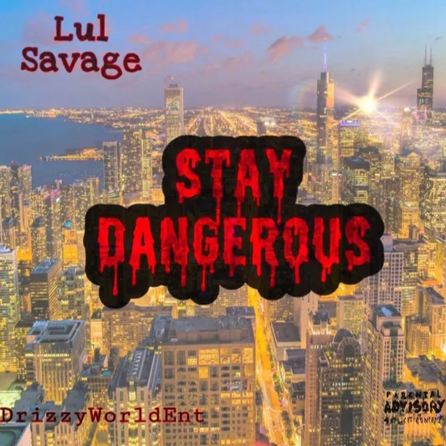 Stay Dangerous