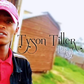 PRAY by Tyson Tiller