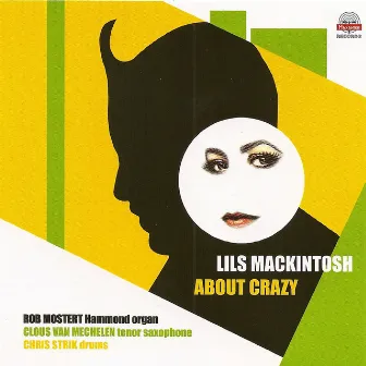 About Crazy by Lils Mackintosh