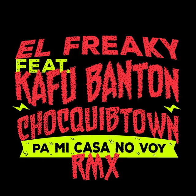 Pa' Mi Casa No Voy (feat. Kafu Banton & Chocquibtown) - Remix