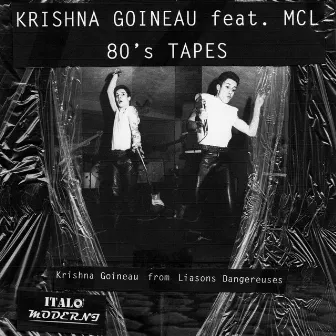 80'S Tapes by Krishna Goineau