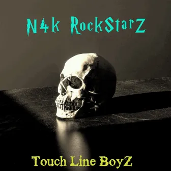 Touch Line Boyz by N4k RockStarZ