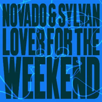 Lover for the Weekend by Novado