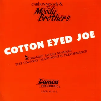 Cotton Eyed Joe by The Moody Brothers