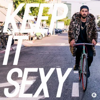 Keep It Sexy - EP by Borgore