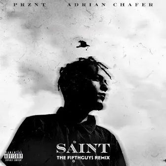 Saint (The FifthGuys Remix) by Adrian Chafer