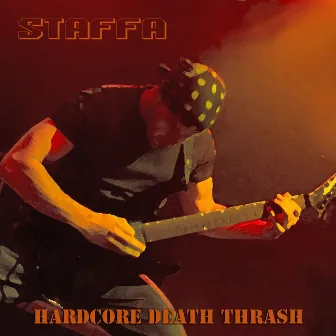 Hardcore Death Thrash by Staffa