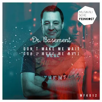 Don't Make Me Wait by Dr. Basement