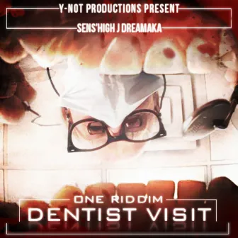 Dentist Visit Riddim by King Youth