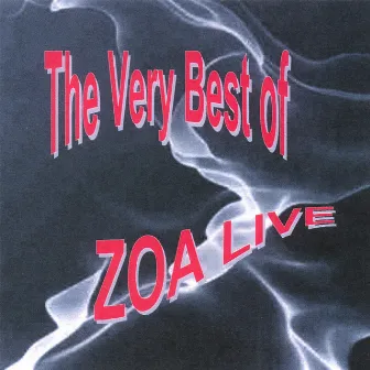 The Very Best Of Zoa Live by Zoa