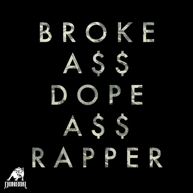 Broke Ass Dope Ass Rapper