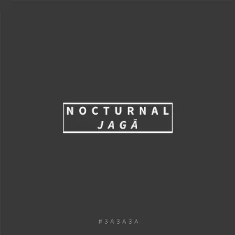 Nocturnal by Jagā