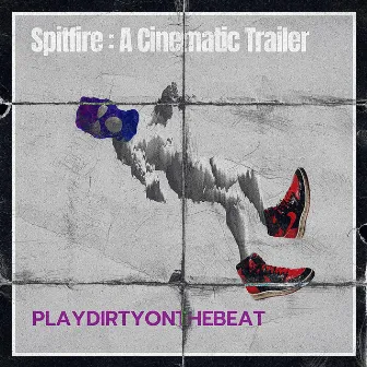 Spitfire (A Cinematic Trailer Soundtrack) by Playdirtyonthebeat