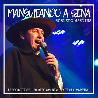 Mangueando a Sina by Robledo Martins