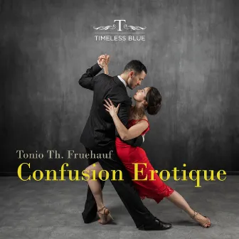 Confusion Erotique by Tonio Th. Fruehauf