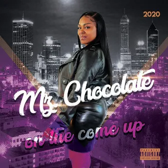 On the Come Up by Mz Chocolate