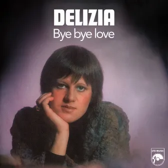 Bye Bye Love by Delizia