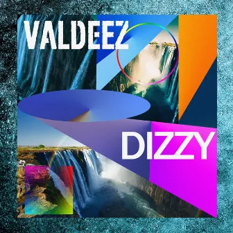 Dizzy by Valdeez