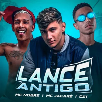 Lance Antigo by Mc Nobre