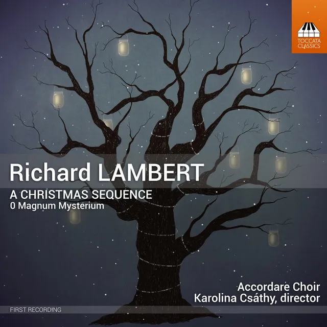 Richard Lambert: A Christmas Sequence: O Magnum Mysterium