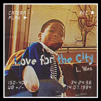 Love for the City by L. Wes