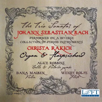 Bach: The Trio Sonatas by Christa Rakich