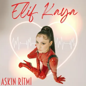 Aşkın Ritmi by Elif Kaya