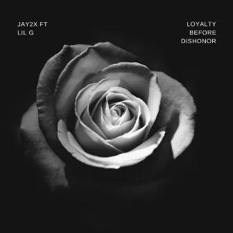 Loyalty Before Dishonor by Jay 2x