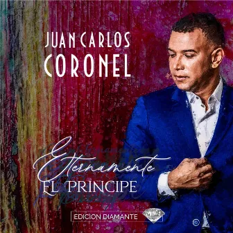 Eternamente el Principe by Juan Carlos Coronel