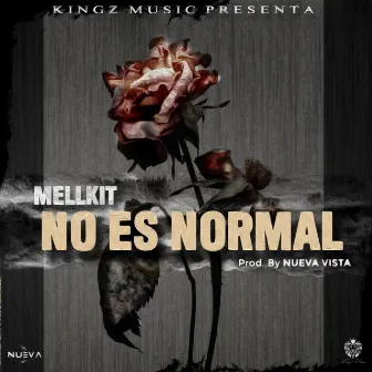 No Es Normal by Mellkit