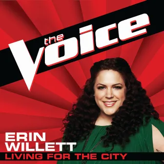 Living For The City (The Voice Performance) by Erin Willett