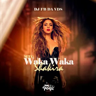 (MTG) WAKA WAKA, SHAKIRA by Fênix Records