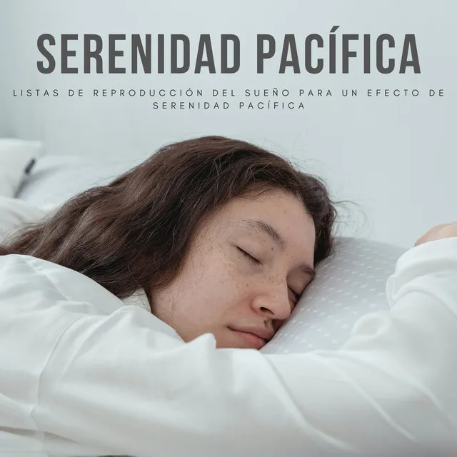 Listas De Reproducción Del Sueño Para Un Efecto De Serenidad Pacífica