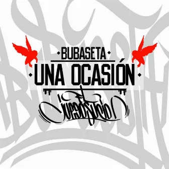 Una Ocasión by Bubaseta