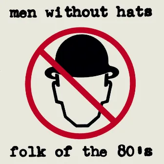 Folk of The 80's by Men Without Hats