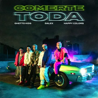 Comerte Toda by Ghetto Kids