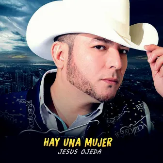 Hay Una Mujer (En Vivo) by Jesus Ojeda