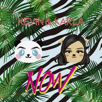 Now by Kevin & Karla