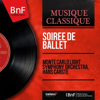 Soirée de ballet (Stereo Version) by Monte Carlo Light Symphony Orchestra