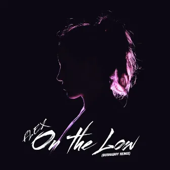 On The Low (Burnaboy Remix) by Flex