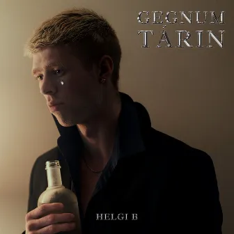 Gegnum Tárin by Helgi B