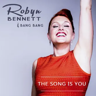 The Song Is You (Radio Edit) by Robyn Bennett