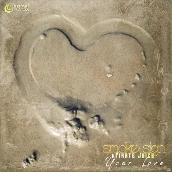 Your Love by Pirate Juice