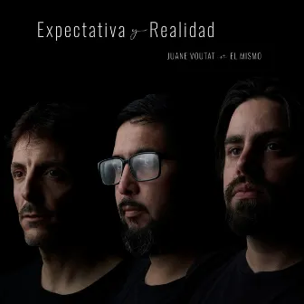 Expectativa y Realidad by Juane Voutat