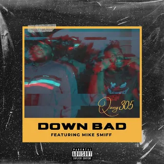 Down Bad by Quey305